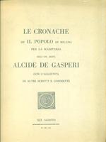 Le cronache de Il Popolo di Milano per la scomparsa dell'On. Dott. Alcide De Gasperi con l'aggiunta di altri scritti e commenti