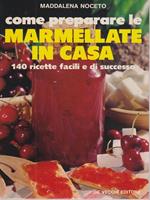 Come preparare le marmellate in casa