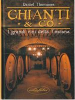 Chianti e Co. I grandi vini della Toscana