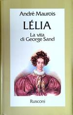 Lelia. La vita di George Sand