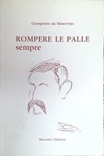 Rompere le palle sempre