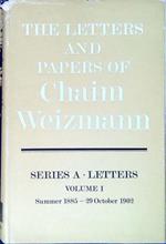 The letters and papers of Chaim Weizmann Series A letters - Volume I