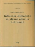 Influenze climatiche in alcune attivita' dell'uomo