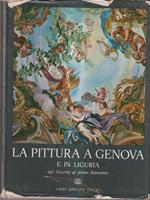 La pittura a Genova e in Liguria dal Seicento al primo Novecento