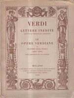 Verdi lettere inedite. Le opere verdiane al Teatro alla Scala