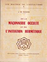 De la maconnerie occulte et de l'initiation hermetique