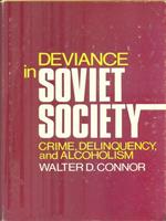 Deviance in Soviet society: crime, delinquency, and alcoholism