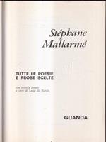 Stephane Mallarme' - Tutte le poesie e le prose scelte