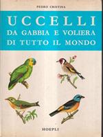 Uccelli da gabbia e voliere di tutto il mondo