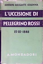 L' uccisione di Pellegrino Rossi 15-XI-1848