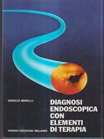 Diagnosi endoscopica con elementi di terapia