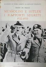 Mussolini e Hitler. I rapporti segreti 1922-1933