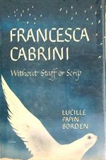Francesca Cabrini Without Staff or Scrip