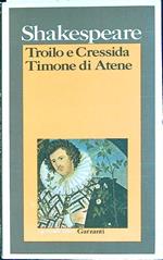 Troilo e Cressida. Timone di Atene