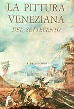 La pittura veneziana del settecento