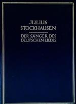 Julius Stockhausen der Sänger des deutschen Liedes