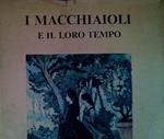 I Macchiaioli e il loro tempo