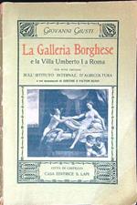 La  galleria Borghese e la Villa Umberto I a Roma