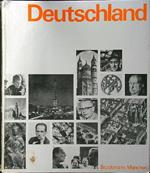 Deutschland. Eine Dokumentation in Bildern aus zwei Jahrtausenden politischer und kultureller Entwicklung