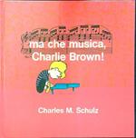 Ma che musica, Charlie Brown!