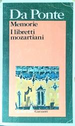 Memorie. I libretti mozartiani