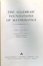 The algebraic foundations of mathematics