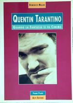 Quentin Tarantino. Quando la fantasia si fa cinema