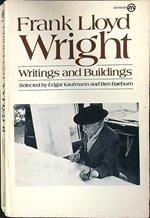 Frank Lloyd Wright. Writings and buildings
