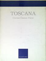 Toscana. Cucina Usanze Paesi