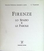 Firenze. Lo spazio e le parole - Esemplare 394/999