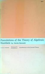 Foundations of the Theory of Algebraic Numbers. Volume I