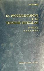 La programmazione e le tecniche reticolari. Il p.e.r.t e le sue varianti