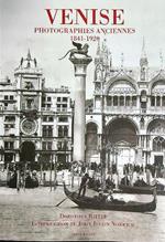 Venise. Photographies anciennes 1841-1920