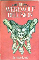 The werewolf delusion