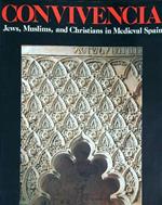 Convivencia Jews Muslims and Christians in Medieval Spain