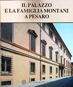 Il palazzo e la famiglia Montani a Pesaro