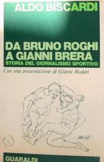 Da Bruno Roghi a Gianni Brera