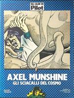 Axel Munshine - Gli sciacalli del Cosmo