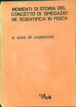 Momenti di storia del concetto di 'spiegazione scientificà in fisica