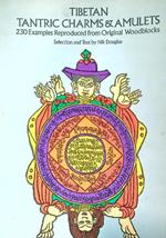 Tibetan Tantric Charms and Amulets. 230 Examples Reproduced from Original Woodblocks