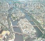 Above Paris: A New Collection of Aerial Photographs of Paris, France