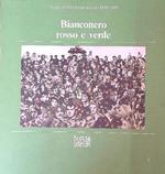 Bianconero rosso e verde. Immagini del cinema italiano 1910-1980