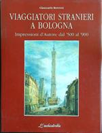 Viaggiatori stranieri a Bologna