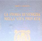 La storia di venezia nella vita privata