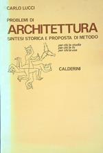 Problemi di architettura. Sintesi storica e proposta di metodo