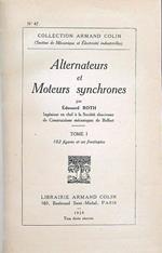 Alternateurs et moteurs synchrones 2vv - Generatrices et moteurs a courant continu (in unico tomo)