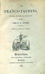 Les Francs-Taupins. Histoire du temps de Charles VII - 1440 3vv