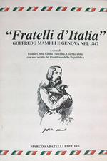 Fratelli d'Italia. Goffredo Mameli e Genova nel 1847