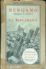 Bergamo vecchia e nuova e La Bergamasca