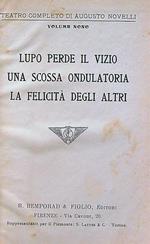 Lupo perde il vizio - Una scossa ondulatoria - La felicità degli altri